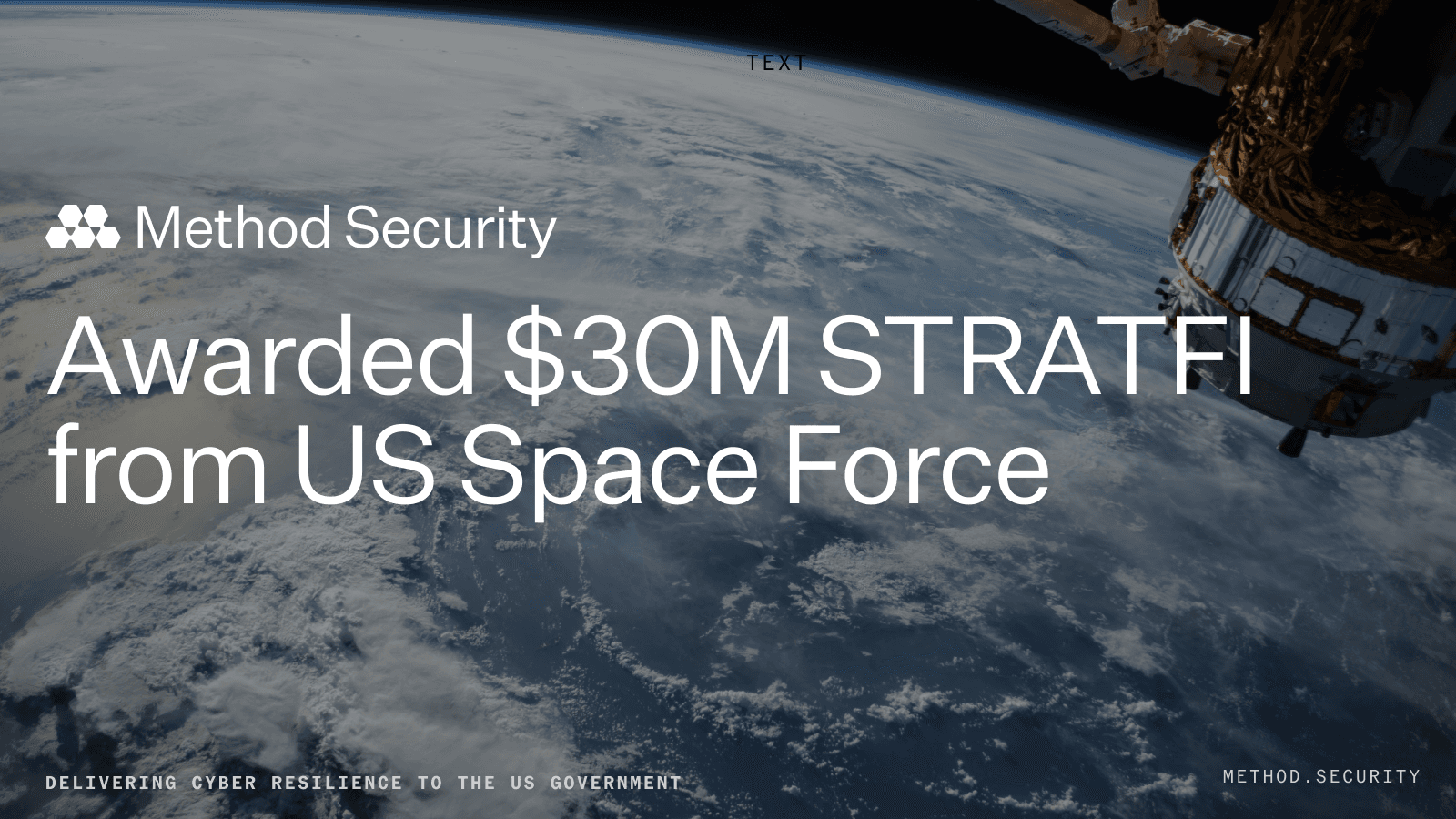 Bringing a Cyber Mission System to Space: Method Awarded $30M STRATFI with US Space Force